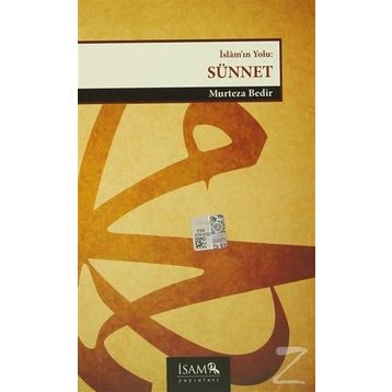 İslam’ın Yolu Sünnet - Murteza Bedir