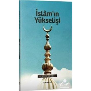 İslam'ın Yükselişi - Gülay Pınarbaşı