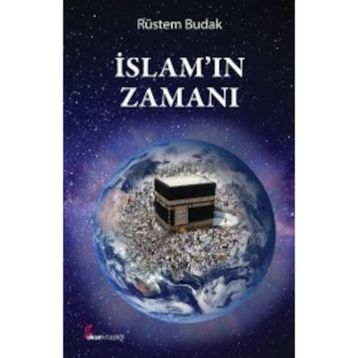 İslamın Zamanı - Rüstem Budak
