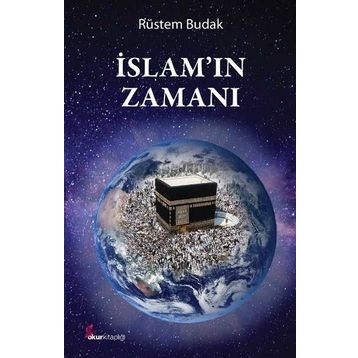 İslamın Zamanı - Rüstem Budak