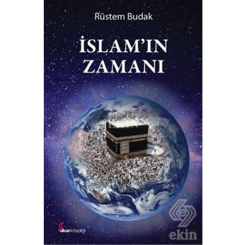 İslamın Zamanı - Rüstem Budak