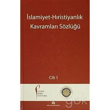 İslamiyet - Hıristiyanlık Kavramları Sözlüğü 2 Cilt Takım - Halis Albayrak Mualla Selçuk Peter Antes Richard Heinzmann Martin Thurner