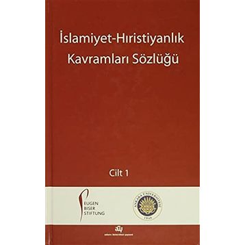 İslamiyet - Hıristiyanlık Kavramları Sözlüğü 2 Cilt Takım - Halis Albayrak Mualla Selçuk Peter Antes Richard Heinzmann Martin Thurner