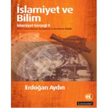 İSLAMİYET VE BILIM - İSLAMİYET GERÇEĞİ 2 - ERDOĞAN AYDIN