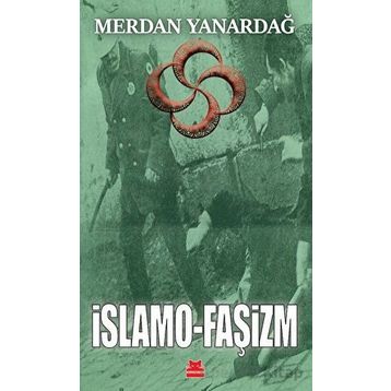 İslamo Faşizm - Merdan Yanardağ