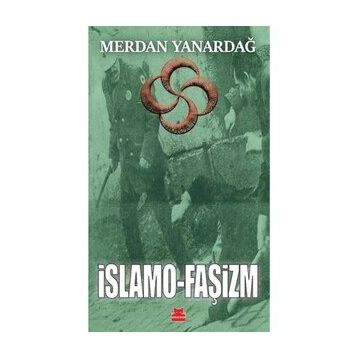 İslamo Faşizm - Merdan Yanardağ