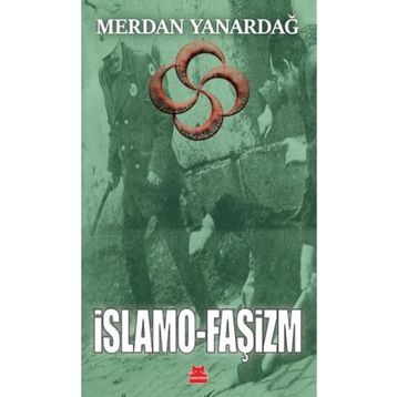 İslamo Faşizm - Merdan Yanardağ