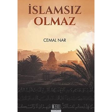 İslam’sız Olmaz - Cemal Nar