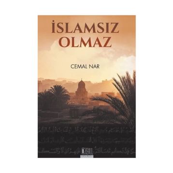 İslam’sız Olmaz - Cemal Nar