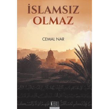 İslam’sız Olmaz - Cemal Nar