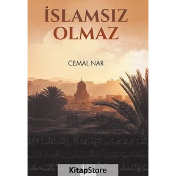 İslam’sız Olmaz - Cemal Nar
