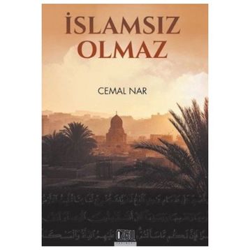 İslam’sız Olmaz - Cemal Nar