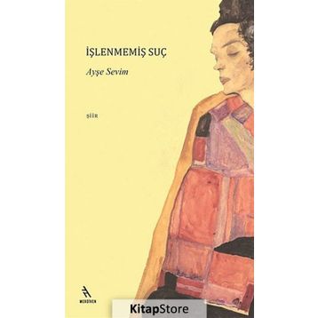 İŞLENMEMIŞ SUÇ - AYŞE SEVIM
