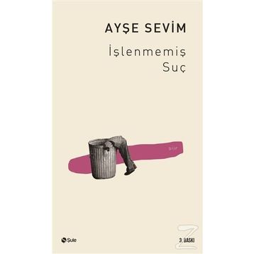İŞLENMEMIŞ SUÇ - AYŞE SEVIM