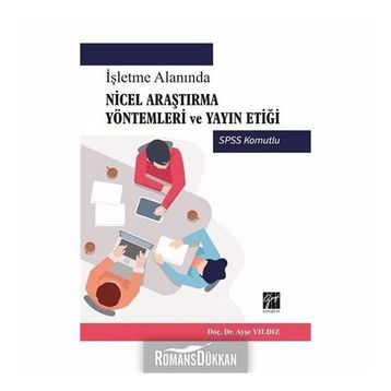 İşletme Alanında Nicel Araştırma Yöntemleri Ve Yayın Etiği - Ayşe Yıldız