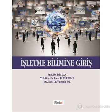 İşletme Bilimine Giriş - esin can mutlu Yr. Doç. Dr. Pınar Büyükbalcı Yrd. Doç. Dr. Yasemin Bal yr pinar buyukbalci Yasemin Bal