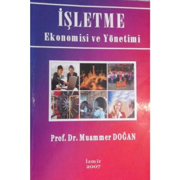 İŞLETME EKONOMISI VE YÖNETİMİ - MUAMMER DOĞAN