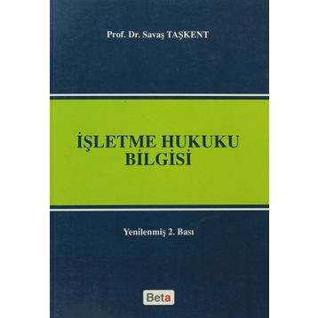 İŞLETME HUKUKU BILGISI - SAVAŞ TAŞKENT