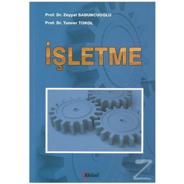 İŞLETME - TUNCER TOKOL;ZEYYAT SABUNCUOĞLU