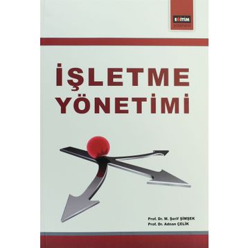 İŞLETME YÖNETİMİ - M. ŞERİF ŞİMŞEK;ADNAN ÇELİK
