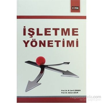 İŞLETME YÖNETİMİ - M. ŞERİF ŞİMŞEK;ADNAN ÇELİK