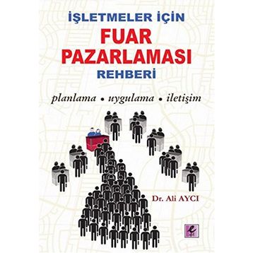 İşletmeler İçin Fuar Pazarlaması Rehberi - Ali Aycı