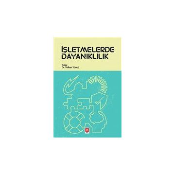 İşletmelerde Dayanıklılık - Volkan Yüncü