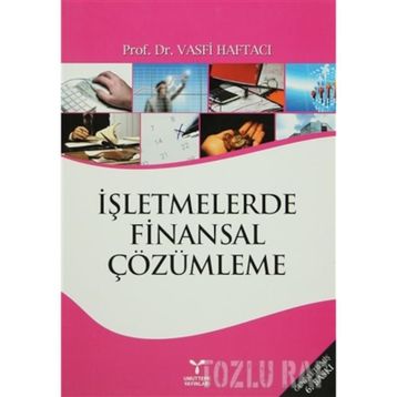 İŞLETMELERDE FINANSAL ÇÖZÜMLEME - VASFI HAFTACI
