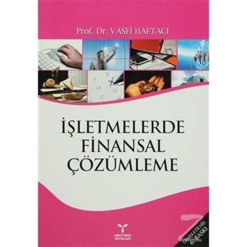 İŞLETMELERDE FINANSAL ÇÖZÜMLEME - VASFI HAFTACI