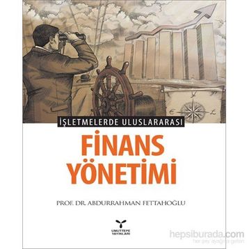 İşletmelerde Uluslararası Finans Yönetimi - Abdurrahman Fettahoğlu