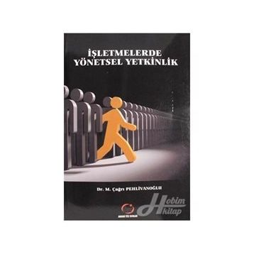 İşletmelerde Yönetsel Yetkinlik -Çağrı Pehlivanoğlu