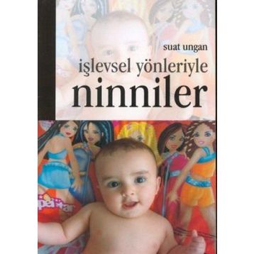 İŞLEVSEL YÖNLERİYLE NINNILER - SUAT UNGAN