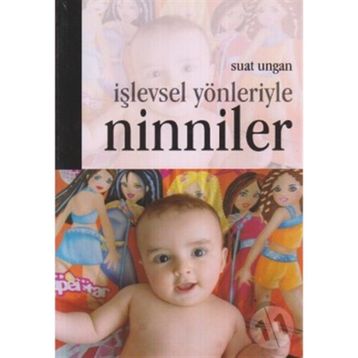 İŞLEVSEL YÖNLERİYLE NINNILER - SUAT UNGAN