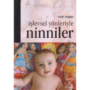 İŞLEVSEL YÖNLERİYLE NINNILER - SUAT UNGAN