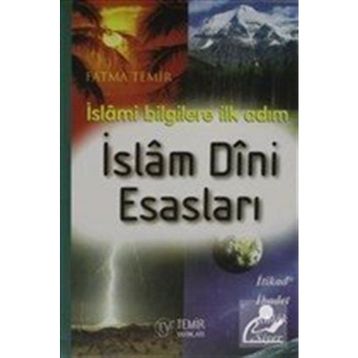 İSLÂM DINI ESASLARI - FATMA TEMIR