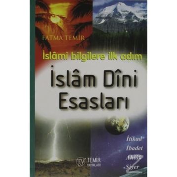 İSLÂM DINI ESASLARI - FATMA TEMIR