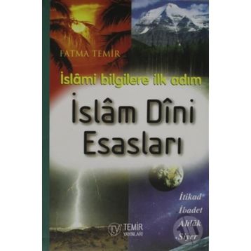 İSLÂM DINI ESASLARI - FATMA TEMIR