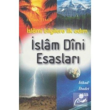 İSLÂM DINI ESASLARI - FATMA TEMIR