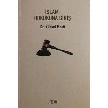 İSLÂM HUKUKUNA GİRİŞ - SAFFET KÖSE