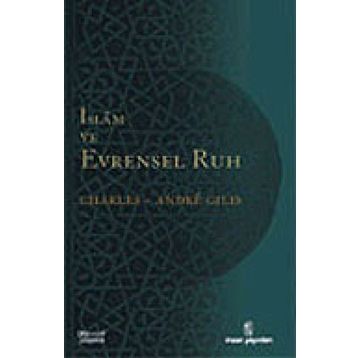 İSLÂM VE EVRENSEL RUH - CHARLES-ANDRE GILIS