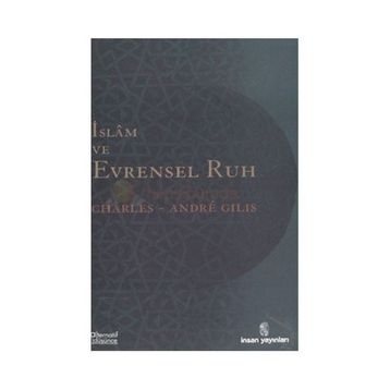 İSLÂM VE EVRENSEL RUH - CHARLES-ANDRE GILIS