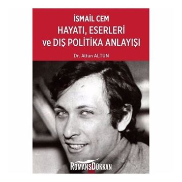 İsmail Cem Hayatı, Eserleri ve Dış Politika Anlayışı - Altun Altun