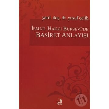 İSMAİL HAKKI BURSEVÎ'DE BASIRET ANLAYIŞI - YUSUF ÇELİK