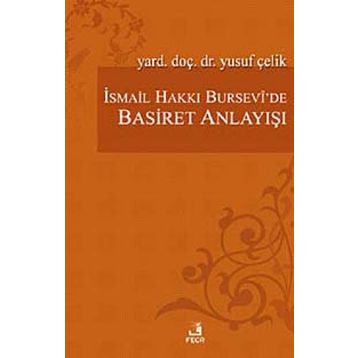 İsmail Hakkı Bursevi'de Basiret Anlayışı - Yusuf Çelik