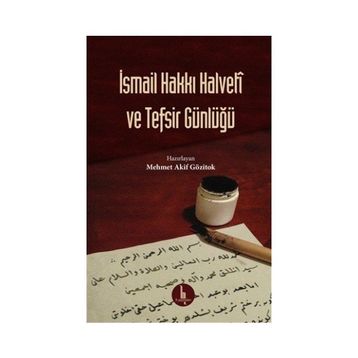 İsmail Hakkı Halveti ve Tefsir Günlüğü - İsmail Hakkı Halveti