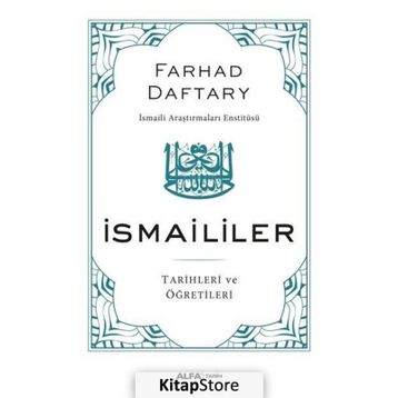 İSMAİLİLER TARIHLERI VE ÖĞRETİLERİ - FARHAD DAFTARY