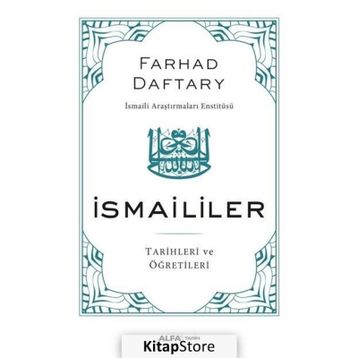 İSMAİLİLER TARIHLERI VE ÖĞRETİLERİ - FARHAD DAFTARY