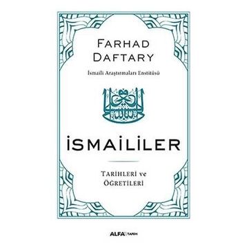 İSMAİLİLER TARIHLERI VE ÖĞRETİLERİ - FARHAD DAFTARY