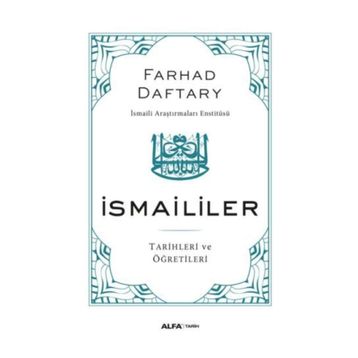 İSMAİLİLER TARIHLERI VE ÖĞRETİLERİ - FARHAD DAFTARY