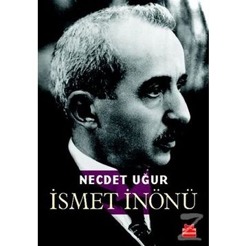 İSMET İNÖNÜ - NECDET UĞUR